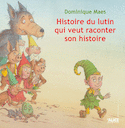 Histoire de lutin qui veut raconter son histoire